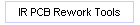 IR PCB Rework Tools