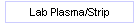 Lab Plasma/Strip